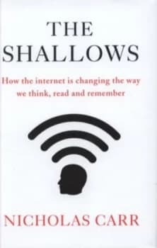 The Shallows by Nicholas G Carr Hardback
