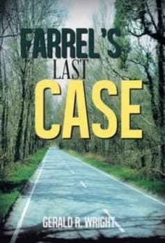 Farrels Last Case by Gerald R Wright Hardback
