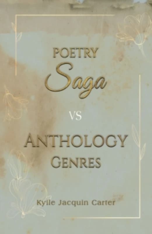 Poetry Saga Vs Anthology Genres. Paperback. By Kyile Jacquin Carter Books