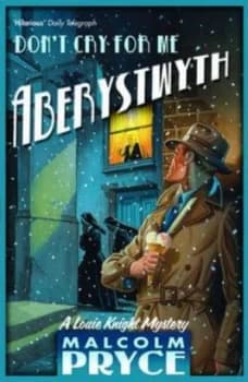Dont Cry for Me Aberystwyth by Malcolm Pryce Paperback