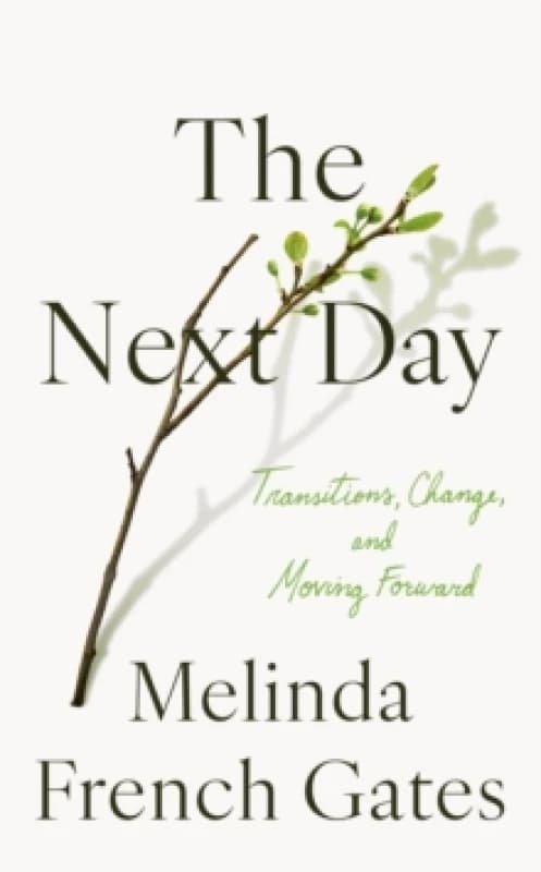 The Next Day. Hardback. By Melinda French Gates Books
