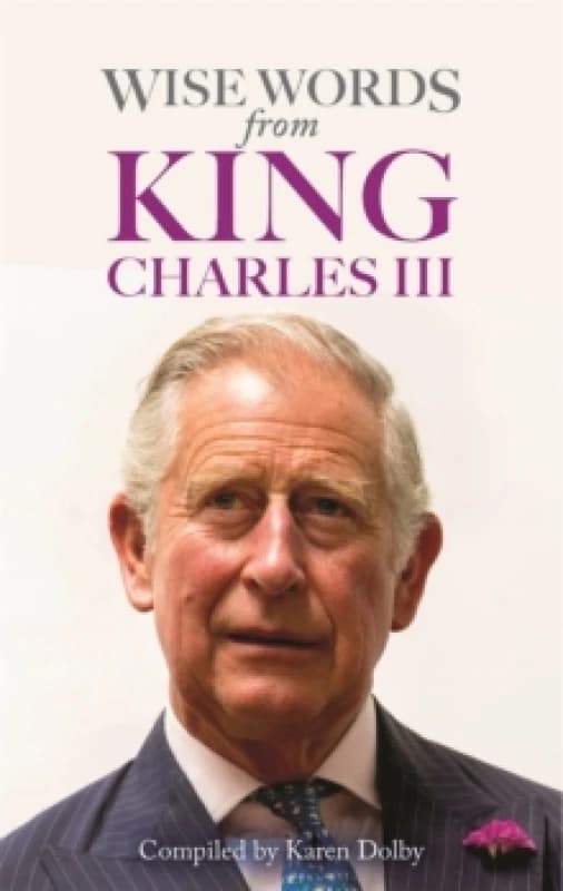 Wise Words from King Charles III Hardback