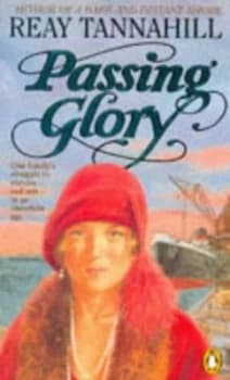 Passing Glory by Reay Tannahill Paperback