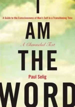 I am the word by Paul Selig