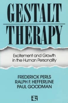 Gestalt Therapy by Frederick S Perls and Ralph F Hefferline and Paul Goodman Paperback