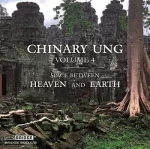 Chinary Ung Space Between Heaven and Earth - Volume 4 by Chinary Ung CD Album