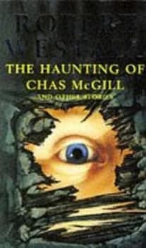 The Haunting of Chas Mcgill and Other Stories by Robert Westall Paperback