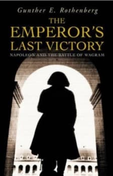 The Emperors Last Victory by Gunther E Rothenberg Paperback