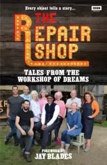 The Repair Shop: Tales from the Workshop of Dreams