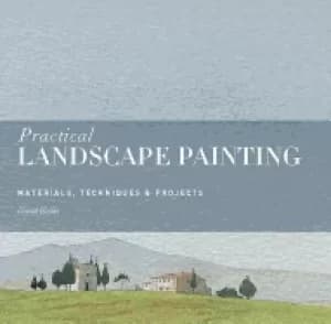 practical landscape painting materials techniques and projects
