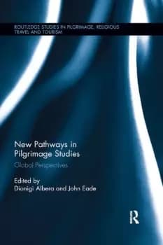 New Pathways in Pilgrimage Studies Global Perspectives