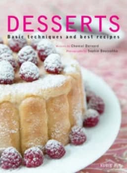 Desserts by Chantal Bernard and Sophie Boussahba Hardback