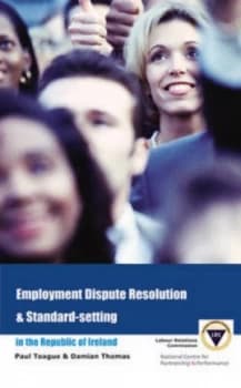 Employment Dispute Resolution and Standard-Setting in Ireland by Paul Teague and Damian Thomas Paperback