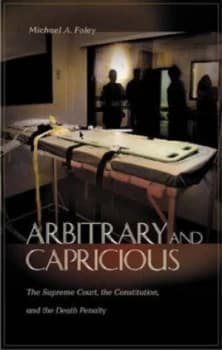Arbitrary and Capricious by Michael A. Foley Hardback