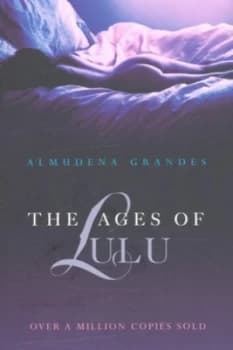 The Ages of Lulu by Almudena Grandes Book