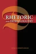 rhetoric and demagoguery