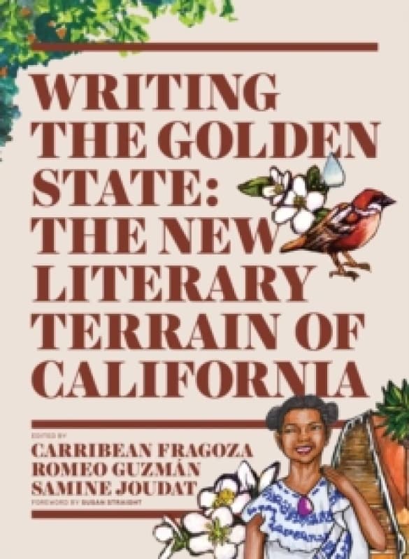 Writing the Golden State : The New Literary Terrain of California Hardback