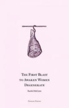 The First Blast to Awaken Women Degenrate by R Mccrum Book