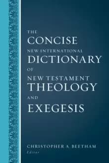 The Concise New International Dictionary of New Testament Theology and Exegesis