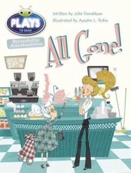 Julia Donaldson Plays Orange/1a All Gone by Julia Donaldson Paperback