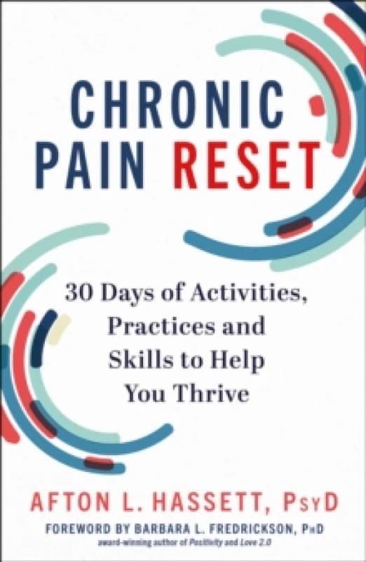 Chronic Pain Reset : 30 Days of Activities, Practices and Skills to Help You Thrive Paperback / softback