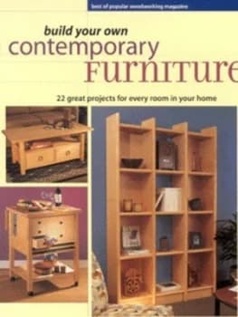 Build Your Own Contemporary Furniture by Jennifer Churchill and Popular Woodworking Magazine Paperback