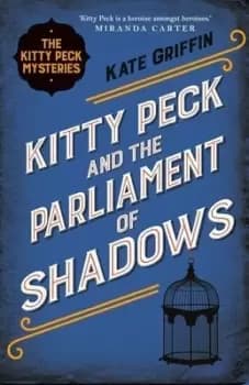 Kitty Peck and the parliament of shadows by Kate Griffin