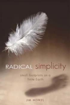 Radical Simplicity by Jim Merkel Book
