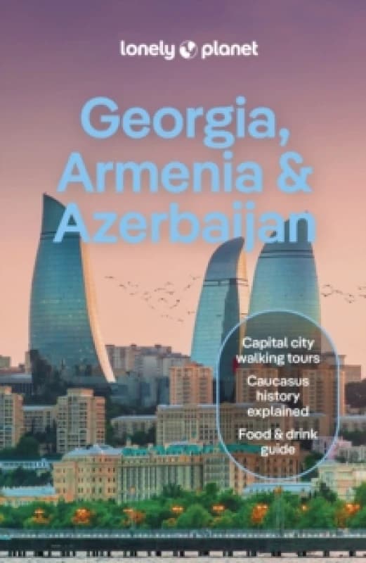 Lonely Planet Georgia, Armenia & Azerbaijan : Detailed Itineraries Travel Like a Local Insider Tips Paperback / softback