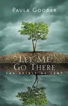Let me go there by Paula Gooder