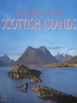 The Magic of the Scottish Islands by Terry Marsh and Jon Sparks Hardback