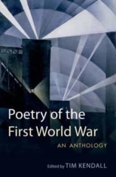 Poetry of the First World War by Tim Kendall Hardback