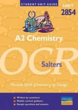 A2 Chemistry Unit 2854 Ocr Salters. Module 2854 Chemistry by Design by Frank Harriss Book