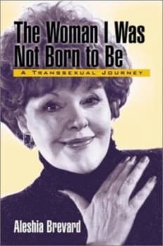 The Woman I Was Not Born to Be by Aleshia Brevard Book