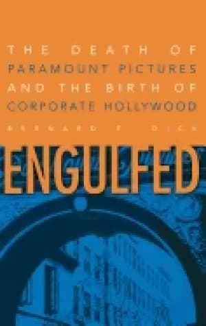 engulfed the death of paramount pictures and the birth of corporate hollywo