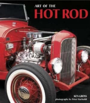 Art of the Hot Rod by Ken Gross and Peter Harholdt Book