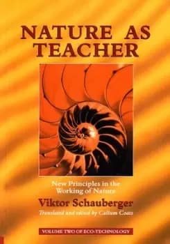 Nature as Teacher by Viktor Schauberger