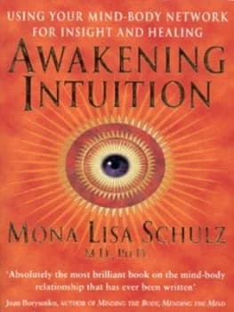Awakening Intuition by Mona Lisa Schulz Paperback