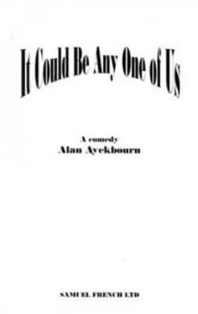 It Could Be Any One of Us by Alan Ayckbourn Paperback