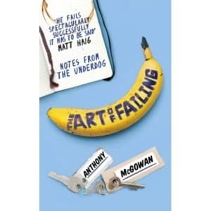 The Art of Failing : Notes from the Underdog