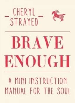 Brave Enough by Cheryl Strayed Hardback