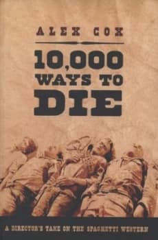 10000 Ways to Die by Alex Cox Paperback