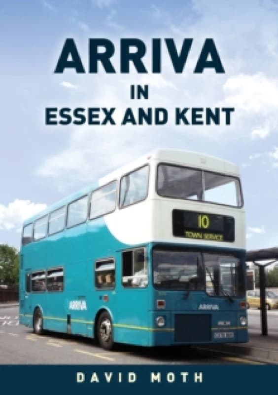 Arriva in Essex and Kent Paperback / softback