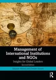 Management of International Institutions and NGOs Insights for Global Leaders