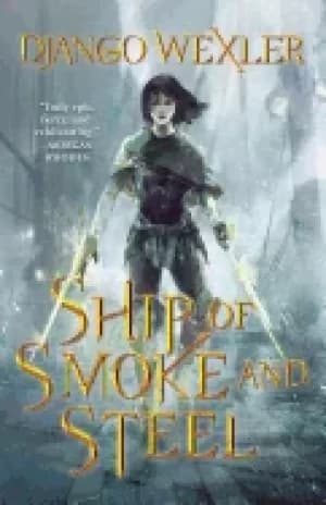 ship of smoke and steel the wells of sorcery book one