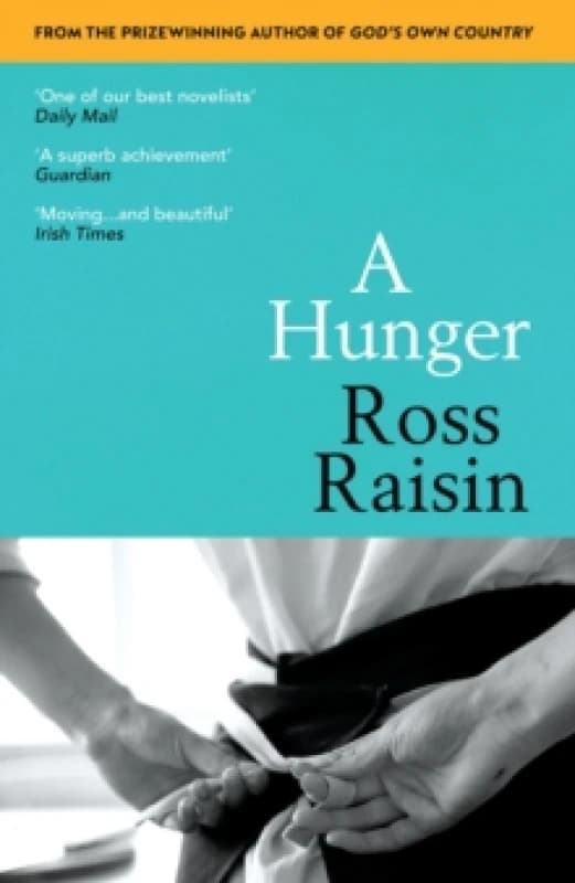 A Hunger : From the prizewinning author of GODS OWN COUNTRY Paperback / softback