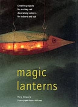 Magic Lanterns by Mary Maguire and Peter Williams Hardback