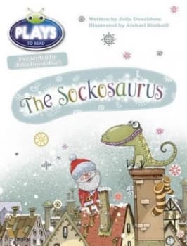 Julia Donaldson Plays Blue ks1 /1b the Sockosaurus by Julia Donaldson Paperback