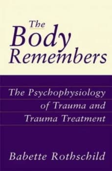 The Body Remembers by Babette Rothschild Hardback
