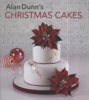 Alan Dunns Christmas Cakes by Alan Dunn Hardback